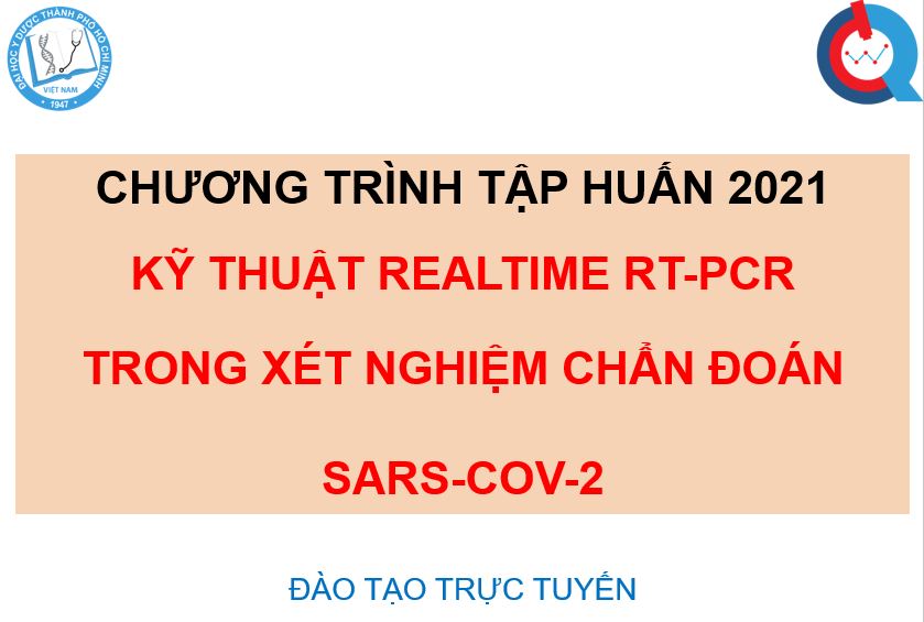 2021- Kỹ thuật Realtime RT-PCR SARS-CoV-2 (Khóa 3: 23-24/10)